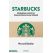 Starbucks - Bir Bardak Kahveyle İnsan Ruhuna İlham Vermek